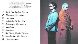 Perdenin Ardındakiler En Çok Dinlenen Şarkıları [upl. by Pazia190]