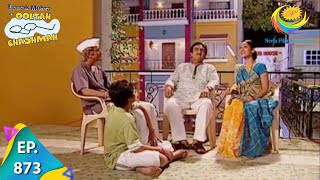 Taarak Mehta Ka Ooltah Chashmah  Episode 873  Full Episode [upl. by Phillip]