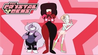 Crystal Gems  Powerpuff Girls Mashup [upl. by Nossah685]