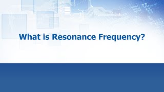 What is Resonant Frequency  ECS Inc International [upl. by Gnolb951]