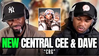 Central Cee amp Dave  CRG  FIRST REACTION [upl. by Jar]