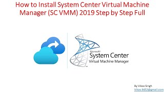 How to Install System Center Virtual Machine Manager 2019 SCVMM 2019 Step by Step Full [upl. by Anerdna]