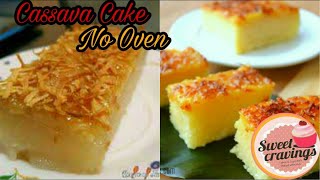 NO OVEN CASSAVA CAKE  SWEET CRAVINGS [upl. by Sethrida]