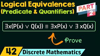 Logical Equivalences Involving Predicates amp Quantifiers Part 2 [upl. by Oratnek672]