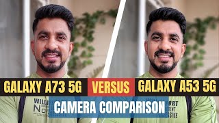 Samsung Galaxy A73 vs Samsung Galaxy A53 Camera Comparison [upl. by Hills]