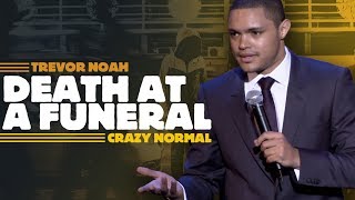 quotDeath At A Funeralquot  Trevor Noah  Crazy Normal LONGER RERELEASE [upl. by Edmunda]