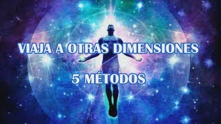 Cómo viajar a Otras Dimensiones y Universos Paralelos [upl. by Ricker]