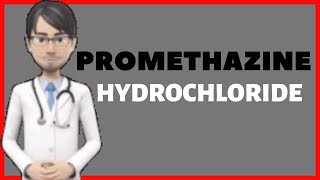 PROMETHAZINE HYDROCHLORIDE HCL Promethazine syrup injection [upl. by Dierdre748]