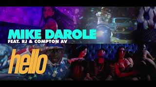 Mike Darole  HELLO Feat RJ amp Compton AV quotCLEANquot RADIO VERSION WITH quotLYRICSquot [upl. by Aura]