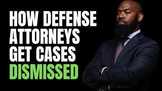 How Criminal Defense Attorneys Get Cases Dismissed [upl. by Terrab885]