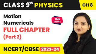 Motion Full Chapter With Numericals Part 2 Class 9  Class 9 CBSE Physics [upl. by Emixam]