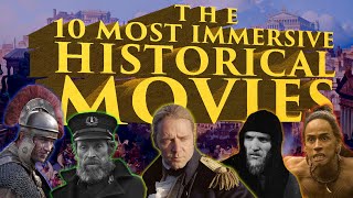 The Top 10 Most Immersive Historical Movies of All Time [upl. by Anahpos]