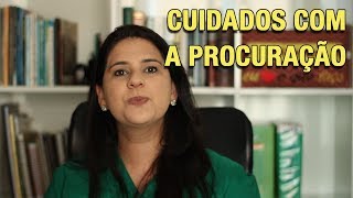 CUIDADOS COM A PROCURAÇÃO [upl. by Schou311]