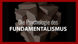 Die Psychologie des Fundamentalismus [upl. by Notseh]