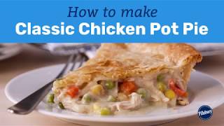 How to Make Classic Chicken Pot Pie  Pillsbury Basics [upl. by Danita]