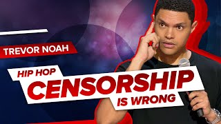 quotHip Hop Censorship Is Wrongquot  Trevor Noah Throwback [upl. by Alvord]