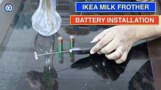 IKEA Milk Frother Battery Installation Procedure [upl. by Yeliw]