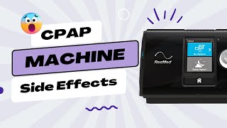 CPAP Machine Side Effects [upl. by Akcimehs55]