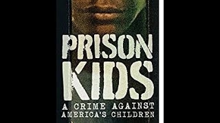 Documentary Prison Kids A Crime Against Americas Children HD 2015 [upl. by Ekusoyr267]