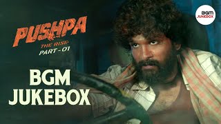 Pushpa The Rise BGM Jukebox HD  Pushpa BGM Jukebox HD  Pushpa BGMs  Pushpa OST  Pushpa Mass BGMs [upl. by Zarihs22]