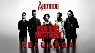 Armada  Keluarga Official Audio [upl. by Nettirb]