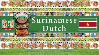 The Sound of the Surinamese Dutch language  dialect Numbers Greetings Words UDHR amp Sample Text [upl. by Mathe]