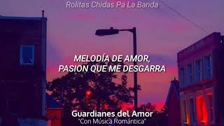 Musica Romantica  Guardianes del amor ❤️ [upl. by Ellga248]