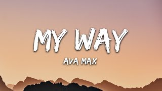 Ava Max  My Way Lyrics [upl. by Eenahc]