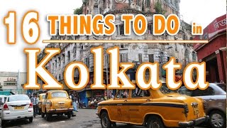 16 BEST THINGS TO DO IN KOLKATA Calcutta INDIA  KOLKATA TRAVEL GUIDE [upl. by Irak]