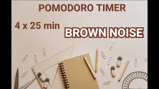 Pomodoro Timer with Brown Noise StudyWork 2h [upl. by Aivital]