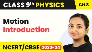 Motion  Introduction  Class 9 Physics [upl. by Atsylac722]