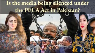 Is the media being silenced under the PECA Act in Pakistan [upl. by Severen361]