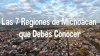 Las 7 Regiones de Michoacán que debes Conocer [upl. by Shirleen]