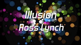 Austin amp Ally  Illusion Full Lyrics [upl. by Diahann]