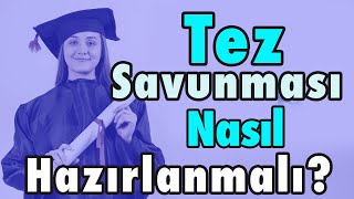 Tez Savunması Nasıl Hazırlanmalı [upl. by Jandel]