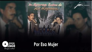 Los Legendarios  Por Esa Mujer Official Audio [upl. by Conlee]