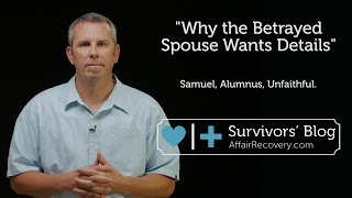 Why The Betrayed Spouse Wants Details [upl. by Mima651]