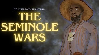 Big Chief Topcatz  The Seminole Wars [upl. by Yenhpad]