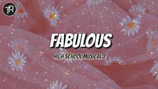 High School Musical 2  Fabulous HQ Audio With Lyrics [upl. by Sayette240]