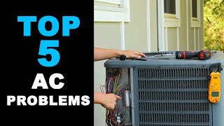 Top 5 AC Problems and How to Fix Them [upl. by Alaine984]