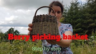 Willow basket How to make a berry picking basket [upl. by Eedak]