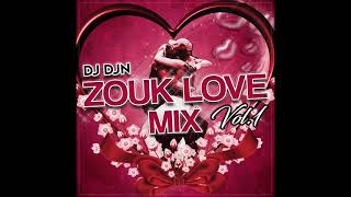 Zouk Love Mix Vol1  DJ DJN [upl. by Akiehs]