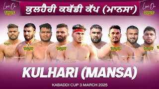 🔴 LIVE Kulhari Mansa Kabaddi Cup 3 Mar 2025  Kabaddi Live Today  Live Kabaddi  Kabaddi Today [upl. by Nnylaf230]