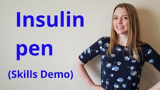 HOW TO USE AN INSULIN PEN  SKILLS DEMO [upl. by Dalis]