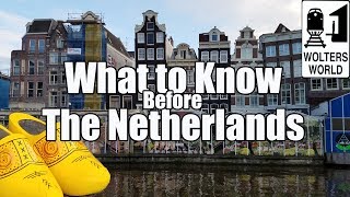 Visit The Netherlands  What to Know Before You Visit The Netherlands [upl. by Lletnuahs]