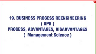 19 Business process reengineering in management  process advantages amp disadvantages MS [upl. by Moon165]