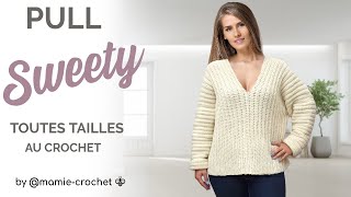 Comment faire un PULL SWEETY COL EN V TOUTES TAILLES au crochet tuto mamiecrochet très facile [upl. by Schindler]