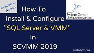 How To Install And Configure System Center Virtual Machine Manager 2019 [upl. by Bamby]