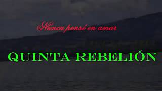 Nunca pensé en amar La Quinta Rebelión Juan Molina Mejía1 [upl. by Corel]