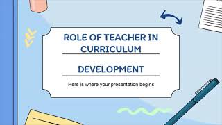 Role Of Teacher In Curriculum Development [upl. by Oeak708]